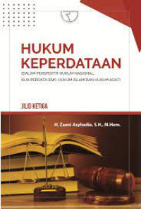 Hukum Keperdataan dalam Perspektif Hukum Nasional, KUH Perdata (BW), Hukum Islam, dan Hukum Adat Jilid Ketiga