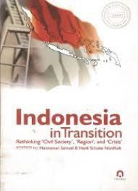 Indonesia in Transition: rethinking 'civil society', 'region', and 'crisis'