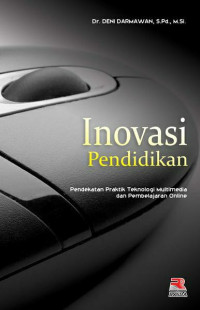 Inovasi Pendidikan : Pendekatan Praktik Teknologi Multimedia dan Pembelajaran Online