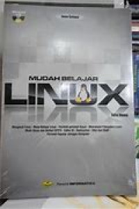 Mudah Belajar Linux : mengenal linux, mulai belajar linux, perintah-perintah dasar, memahami filesystem linux