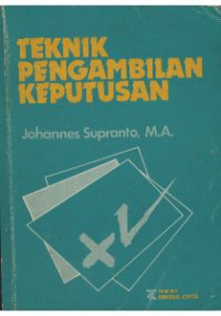 Image of Teknik pengambilan keputusan / Johannes Supranto