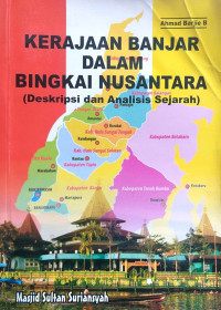 Kerajaan Banjar dalam Bingkai Nusantara: deskripsi dan analisis sejarah