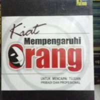 Kiat Mempengaruhi Orang