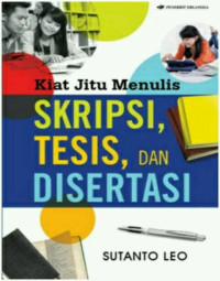 Kiat Jitu Menulis skripsi, Tesisi, Dan Disertasi