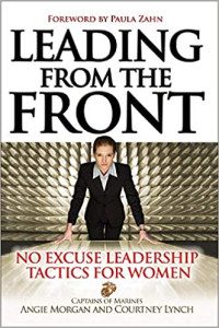 LEADING FROM THE FRONT : No Excuse Leadership Tactics For Women