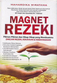 MAGNET REZEKI: Pikiran-pikiran dan Sikap-sikap yang Membuatmu Dikejar Rezeki, Kekayaan & Kebahagiaan