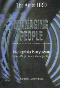Image of Managing People A Practical Guide For Line Managers: mengelola Karyawan Buku Wajib Bagi Manajer Lini