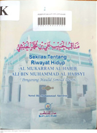 Manaqib Habib Ali Bin Muhammad al-Habsyi: Sekilas Tentang Riwayat Hidup al-Mukarram al-Habib Ali Bin Muhammad al-Habsyi (Pengarang Maulid Simtud Duror)