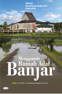 Menggamit Rumah Adat Banjar