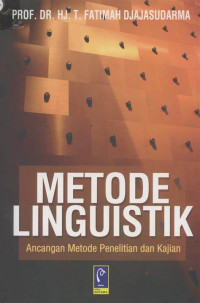 METODE LINGUISTIK : Ancangan Metode Penelitian dan Kajian