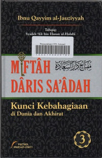 Miftah Daris Sa'adah: Kunci Kebahagiaan di Dunia dan Akhirat, Jilid 3