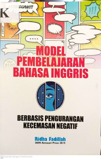 Model Pembelajaran Bahasa Inggris Berbasis Pengurangan Kecemasan Negatif