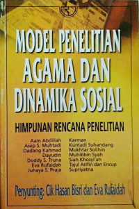 Model penelitian agama dan dinamika sosial: himpunan rencana penelitian