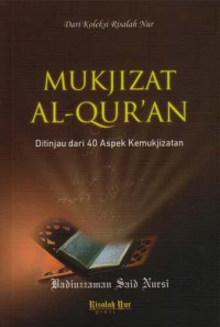 Mukjizat Al-Qur'an: Ditinjau dari 40 Aspek Kemukjizatan