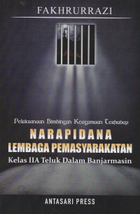 Image of Pelaksanaan Bimbingan Keagamaan Terhadap Narapidana Lembaga Pemasyarakatan Kelas II A Teluk Dalam Banjarmasin