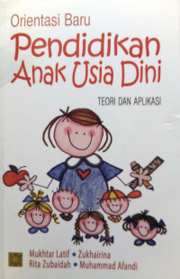 Orientasi baru  Pendidikan Anak Usia Dini: Teori Dan Aplikasi
