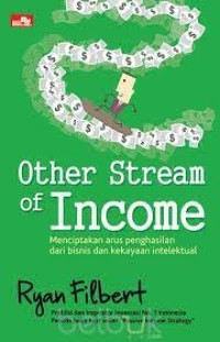 Other Stream of Income: menciptakan arus penghasilan dari bisnis dan kekayaan intelektual