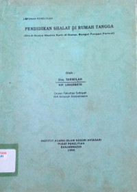 Image of Pendidikan Shalat Di Rumah Tangga : (Sudi Kasus Wanita Karir i Komp. Bungsai Punggu Permai)