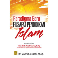 Paradigma Baru Filsafat Pendidikan Islam