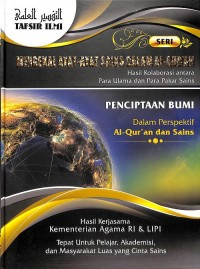 Tafsir Ilmi: penciptaan bumi dalam perspektif Al-Quran dan Sains