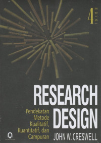 Research Design: pendekatan metode kualitatif, kuantitatif, dan campuran