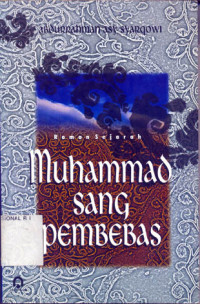 Muhammad Sang Pembebas: Roman Sejarah