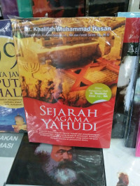 Sejarah Agama Yahudi: Paparan detail sejarah agama Yahudi dan penyimpangan tragis yang terjadi di dalamnya. Panduan sangat penting untuk menentukan sikap dalam bergaul dengan mereka di percaturandunia