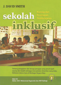 Sekolah Inklusif: Konsep Dan Penerapan Pembelajaran