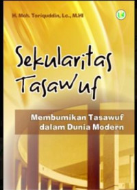 Sekularitas tasawuf: membumikan tasawuf dalam dunia modern