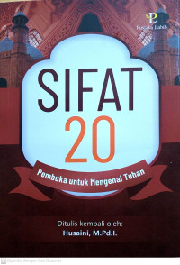 Sifat 20: Pembuka untuk Mengenal Tuhan