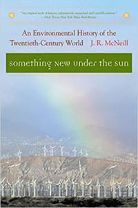 Something New Under The Sun: an environmental history of the twentieth-century world