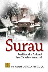 SURAU: Pendidikan Islam Tradisional dalam Transisi dan Modernisasi