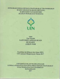 Integrasi sosial budaya masyarakat transmigran dikecamatan karang bintang, Kabupaten Tanah Bumbu (kajian pemakai bahasa)