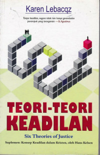 Teori - teori Keadilan : Six Theories Of Justice ( Suplemen: Konsep keadilan dalam Kristen, Oleh Hans Kelsen