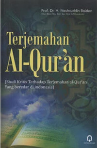 Terjemahan Al-Qur'an; studi kritis terhadap terjemahan al-Qur'an yang beredar di Indonesia