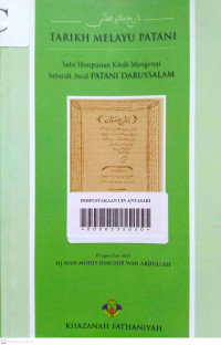 Image of TARIKH MELAYU PATANI : Satu Himpunan KItab Mengenai Sejarah Awal Patani Darussalam