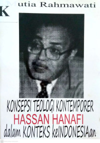 KONSEP TEOLOGI KONTEMPORER HASSAN HANFI DALAM KONTEKS KEINDONESIAAN