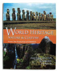 WORLD HERITAGE : NATURE & CULTURE : Under The Protection Of UNESCO : AMERIKA SELATAN & KARIBIA Volume 10