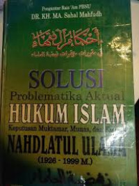 Ahkamul Fuqaha, Solusi Problematika Aktual Hukum Islam, Keputusan Muktamar, Munas Dan Konbes Nahdlatul Ulama (1926-1999 M.)