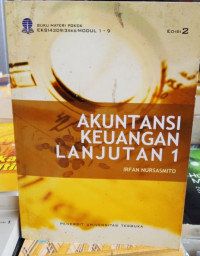 Materi Pokok Akuntansi Keuangan Lanjutan 1; 1-9; EKS14309/3sks