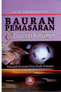 Bauran Pemasaran dan  Loyalitas Konsumen