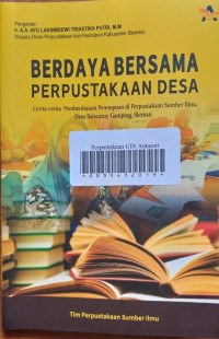 BERDAYA BERSAMA PERPUSTAKAAN DESA: Cerita-cerita Pemberdayaan Perempuan di Perpustakaan Sumber Ilmu, Desa Balecatur, Gamping, Sleman