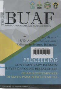 BUAF (Borneo Undergratuade Academic Forum) : Islam Kontemporer di Mata Para Peneliti Muda