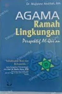 Agama Ramah Lingkungan : Persfektif Al-Qur'an