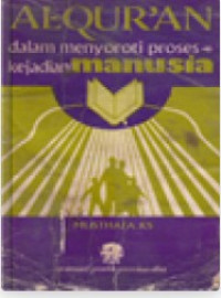 Al-qur'an dalam menyoroti proses kejadian manusia