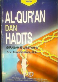 AL-QUR'AN DAN HADITS ( Dirasah islamiyah I )