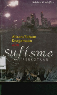 ALIRAN/FAHAM KEAGAMAAN DAN SUFISME PERKOTAAN