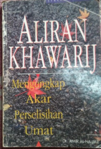 Image of Aliran Khawarij : mengungkap akar perselisihan umat