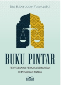 Buku pintar penyelesaian perkara kewarisan di peradilan agama
