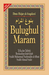 Bulughul Maram (kumpulan dalil-dalil hukum)